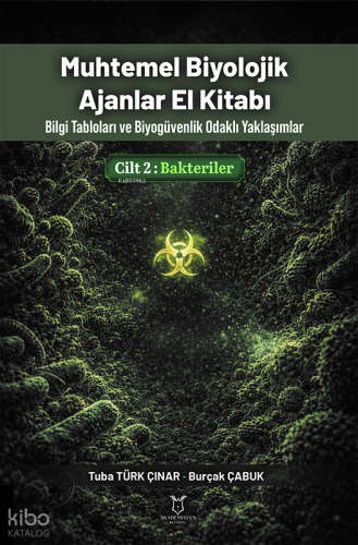 Muhtemel Biyolojik Ajanlar El Kitabı Cilt 2: Bakteriler ;Bilgi Tablola