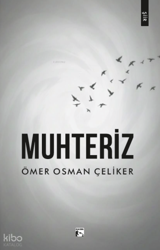Muhteriz | Ömer Osman Çeliker | Alaska Yayınevi