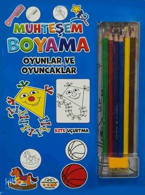 Muhteşem Boyama - Oyunlar ve Oyuncaklar (6'lı Boya Kalemi Hediyeli) | 