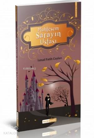 Muhteşem Sarayın Ustası | İsmail Fatih Ceylan | Mavi Lale Yayınları