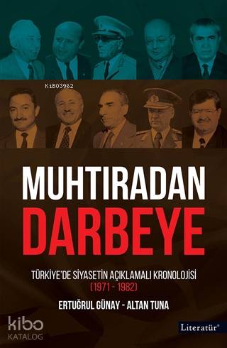 Muhtıradan Darbeye; Türkiye'de Siyasetin Açıklamalı Kronolojisi (1971-