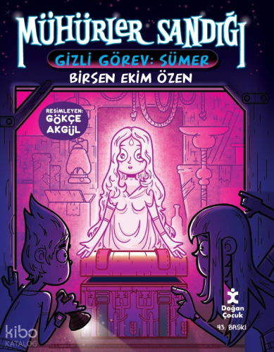 Mühürler Sandığı 1 - Gizli Görev Sümer | Birsen Ekim Özen | Doğan Çocu