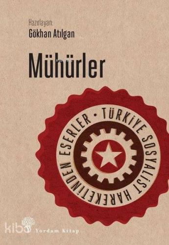 Mühürler; Türkiye Sosyalist Hareketinden Eserler