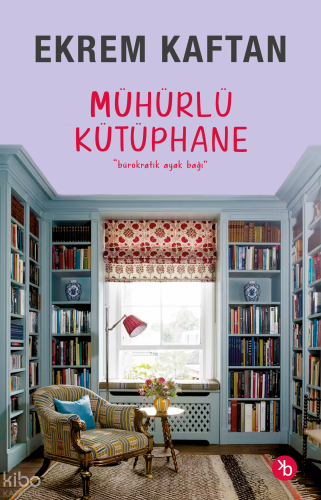 Mühürlü Kütüphane;“Bürokratik Ayak Bağı” | Ekrem Kaftan | Birinci Kita