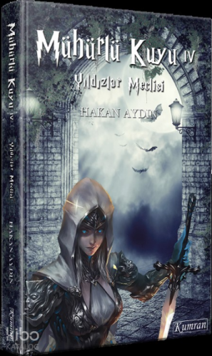 Mühürlü Kuyu 4 ;Yıldızlar Meclisi | Hakan Aydın | Kumran Yayınları