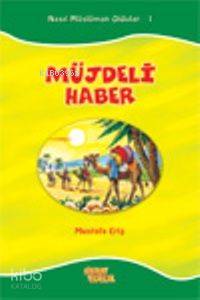 Müjdeli Haber | Mustafa Eriş | Erkam Yayınları