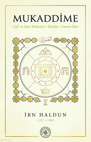Mukaddime;Cefr ve Sihir Bölümleri, İbretler, Umran İlmi | İbn Haldun |