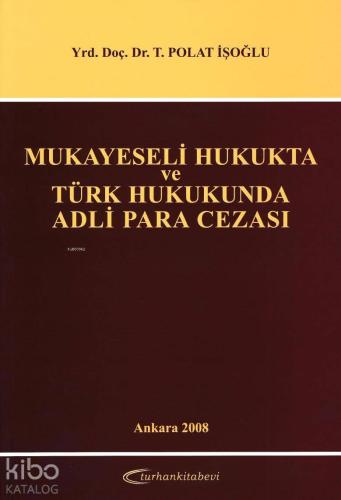 Mukayeseli Hukukta ve Türk Hukukunda Adli Para Cezası