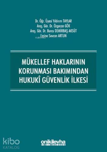 Mükellef Haklarının Korunması Bakımından Hukuki Güvenlik İlkesi
