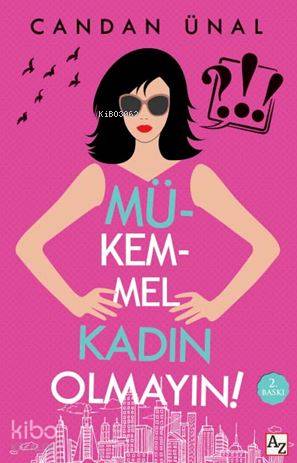 Mükemmel Kadın Olmayın!