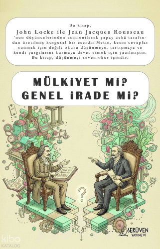 Mülkiyet mi Genel İrade mi;John Locke ile Jean Jacques Rousseau