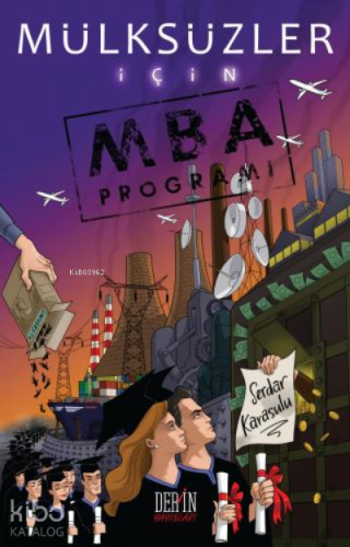 Mülksüzler;MBA Programı