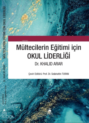 Mültecilerin Eğitimi İiçin Okul Liderliği | Khalid Arar | Asos Yayınla