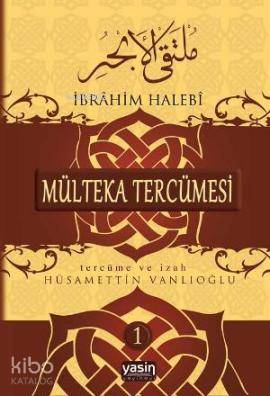 Mülteka Tercümesi Tercüme ve İzah 3.Cilt | İbrahim Halebi | Yasin Yayı