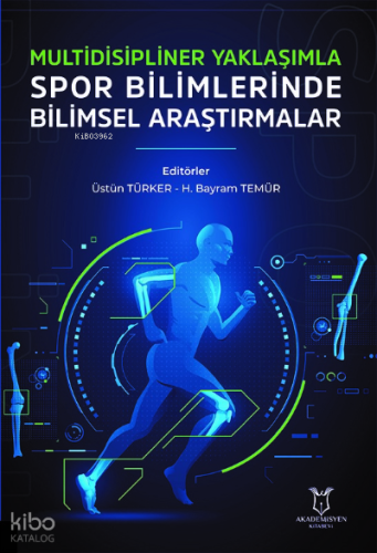 Multidisipliner Yaklaşımla Spor Bilimlerinde Bilimsel Araştırmalar