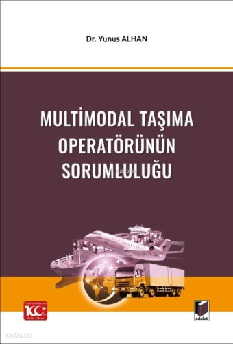 Multimodal Taşıma Operatörünün Sorumluluğu