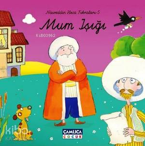 Mum Işığı (Ciltli) | Selman Kılınç | Çamlıca Çocuk Yayınları