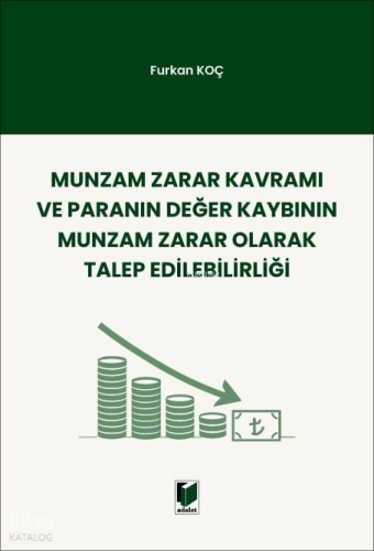 Munzam Zarar Kavramı ve Paranın Değer Kaybının Munzam Zarar Olarak Tal