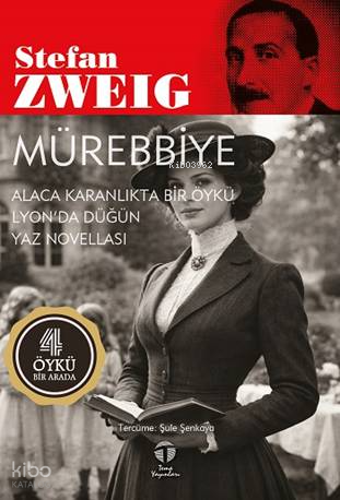 Mürebbiye - Alaca Karanlıkta Bir Öykü - Lyon’da Düğün - Yaz Novellası 
