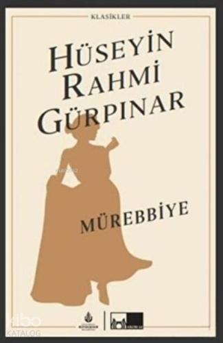 Mürebbiye (Ciltli) | Hüseyin Rahmi Gürpınar | İBB Yayınları