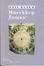 Mürekkep Zaman | Enis Batur | Sel Yayıncılık