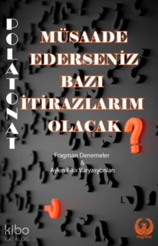 Müsaade Ederseniz Bazı İtirazlarım Olacak