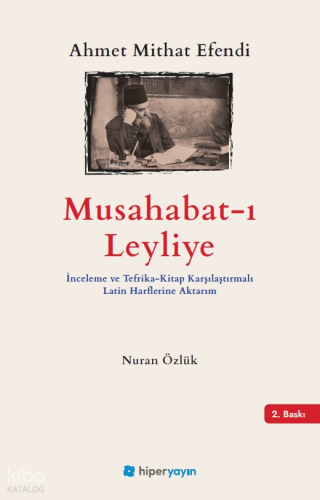 Musabahat-ı Leyliye İnceleme ve Tefrika-Kitap 	Karşılaştırmalı Latin Harflerine Aktarım