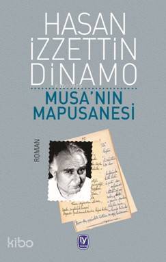 Musa'nın Mapushanesi | Hasan İzzettin Dinamo | Tekin Yayınevi