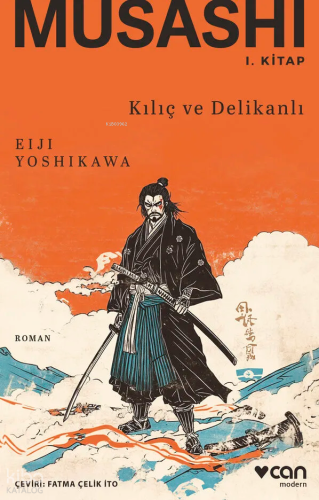 Musashi I. Kitap: Kılıç ve Delikanlı