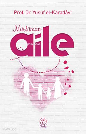 Müslüman Aile (Ciltli) | Yusuf El-Karadavi | Nida Yayıncılık