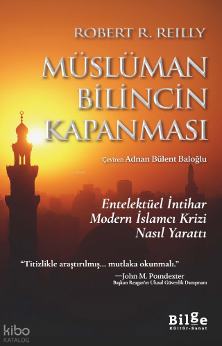Müslüman Bilincin Kapanması | Robert R. Reilly | Bilge Kültür Sanat