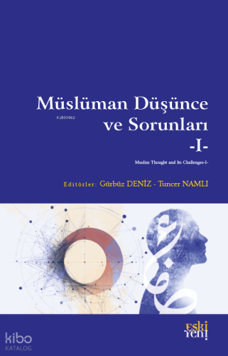 Müslüman Düşünce ve Sorunları -I | Kolektif | Eski Yeni Yayınları