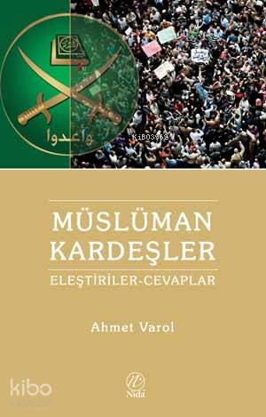 Müslüman Kardeşlere Yönelik Eleştiriler ve Cevaplar