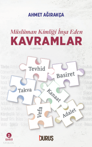 Müslüman Kimliği İnşa Eden Kavramlar | Ahmet Ağırakça | Duruş Yayınlar