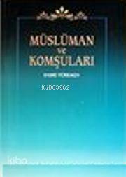 Müslüman ve Komşuları | Sabri Türkmen | Esra Yayınları