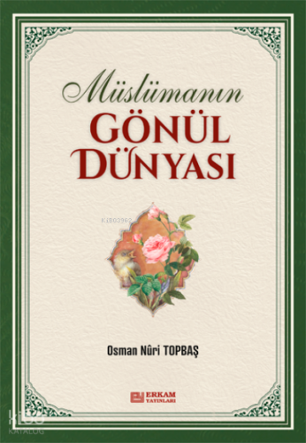 Müslümanın Gönül Dünyası