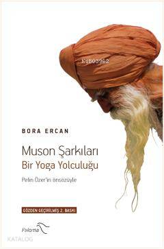 Muson Şarkıları; Bir Yoga Yolculuğu