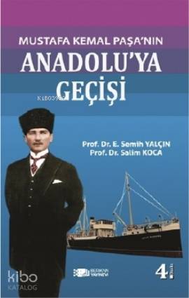 Mustafa Kemal Paşa'nın Anadolu'ya Geçişi | Salim Koca | Berikan Yayınl
