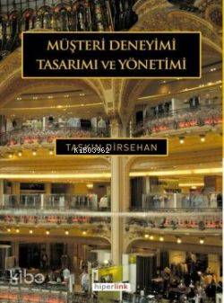 Müşteri Deneyimi Tasarımı ve Yönetimi