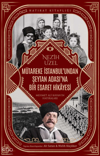 Mütareke İstanbul'undan Şeytan Adası'na Bir Esaret Hikâyesi | Nezih Uz
