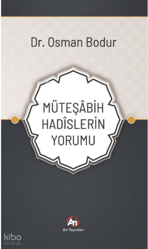 Müteşabih Hadislerin Yorumu