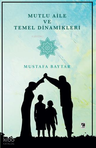 Mutlu Aile Ve Temel Dinamikleri
