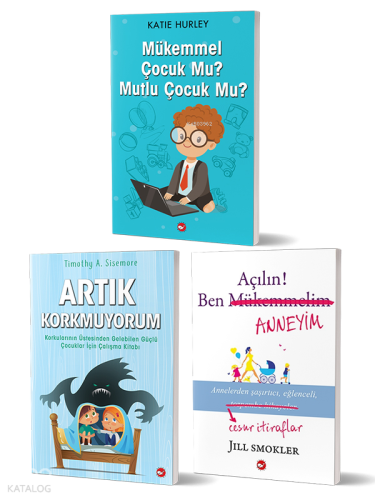 Mutlu Çocuklar Yetiştirme Rehber Seti - (3 Kitap) | Kolektif | Beyaz B