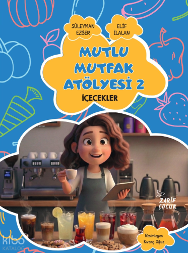 Mutlu Mutfak Atölyesi -2;İçecekler