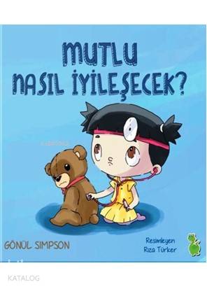 Mutlu Nasıl İyileşecek?