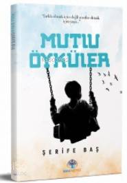 Mutlu Öyküler | Mutlu Öyküler | Mavi Nefes Yayınları