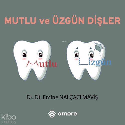 Mutlu ve Üzgün Dişler