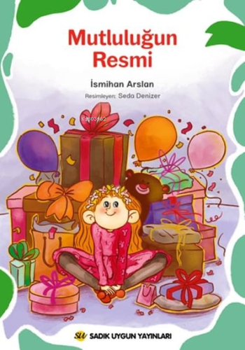 Mutluluğun Resmi | İsmihan Arslan | Sadık Uygun Yayınları