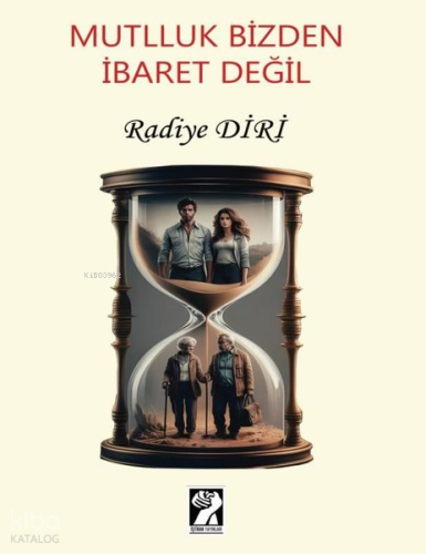 Mutluluk Bizden İbaret Değil