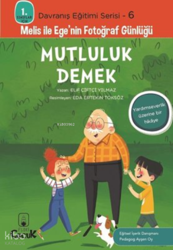 Mutluluk Demek;Melis ile Ege'nin Fotoğraf Günlüğü | Elif Çiftçi Yılmaz